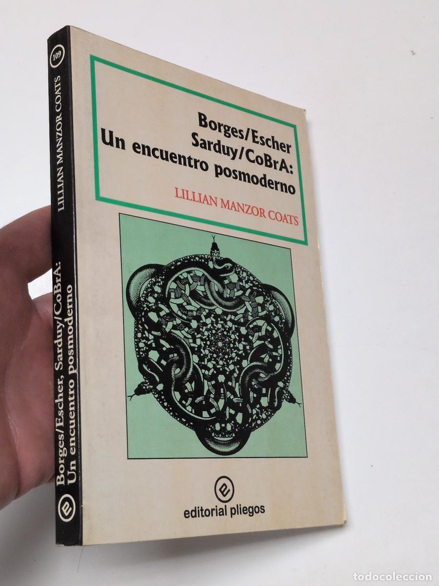 Libros de segunda mano: Borges/Escher, Sarduy/CoBrA: Un encuentro posmoderno - Lillian Manzor Coats