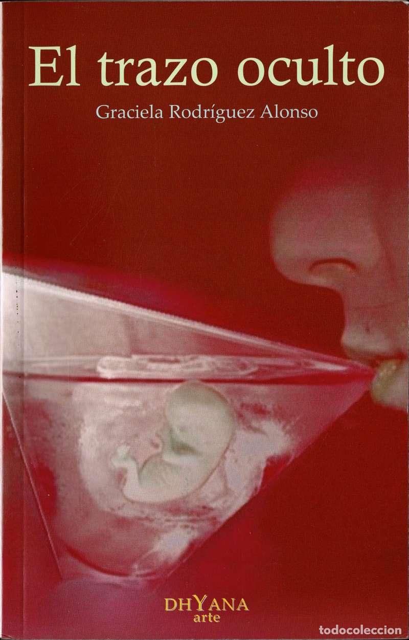 Libros de segunda mano: El trazo oculto - Graciela Rodr&iacute;guez Alonso