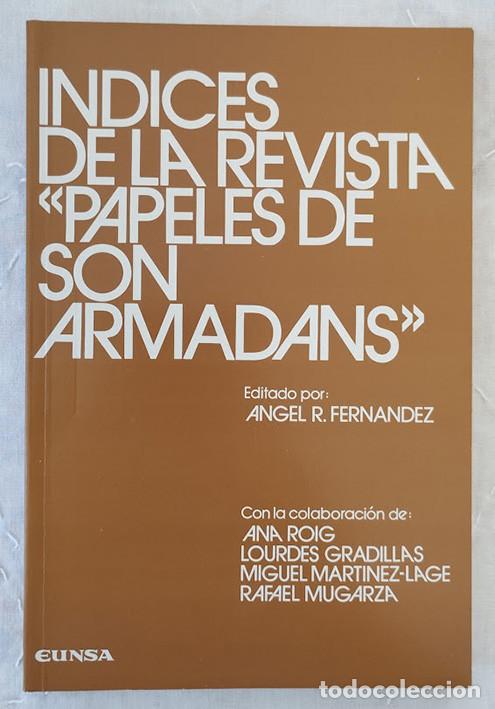 Livros em segunda m&atilde;o: &Iacute;ndices de la revista �Papeles de Son Armadans�. - FERN&Aacute;NDEZ, &Aacute;ngel R. (Ed.).-