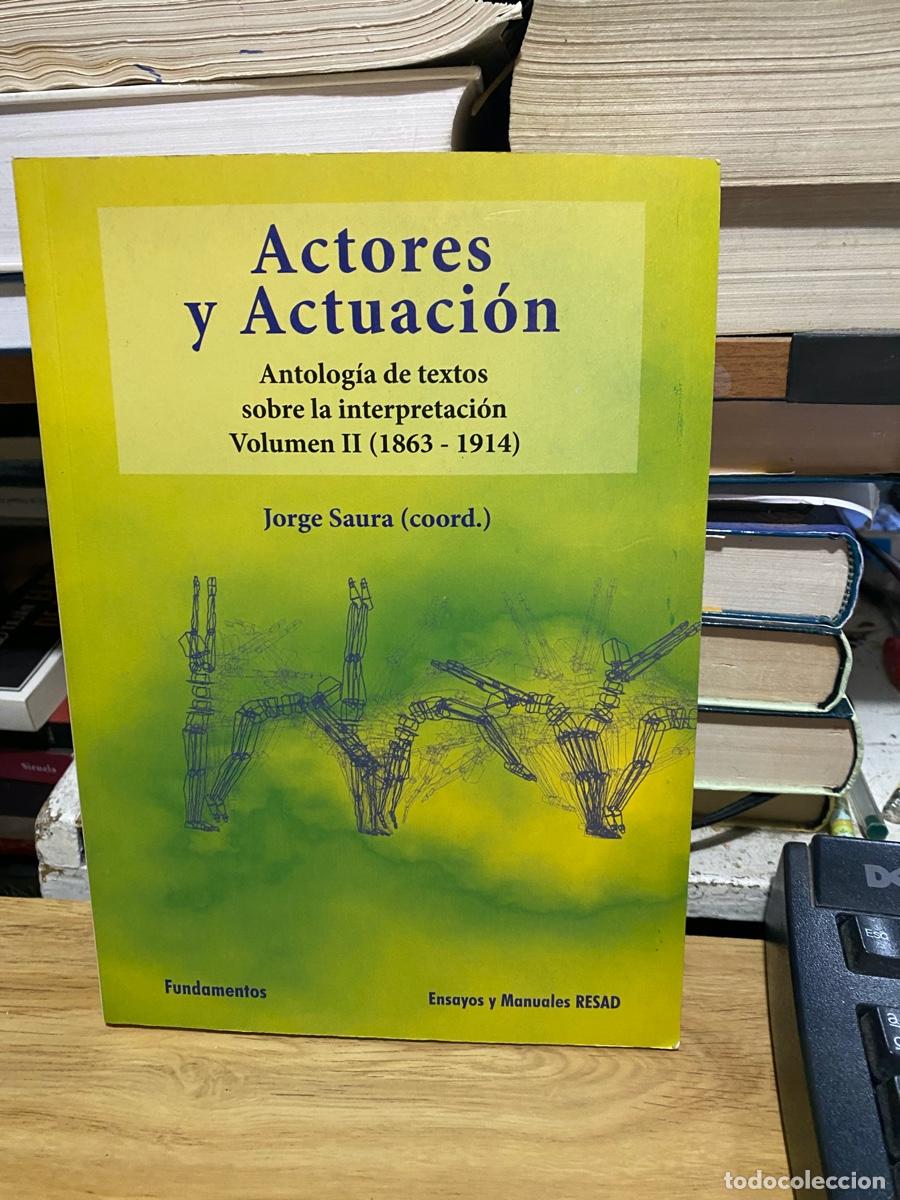 Libros de segunda mano: ACTORES Y ACTUACIOIN, JORGE SAURA, VOL II, RESAD