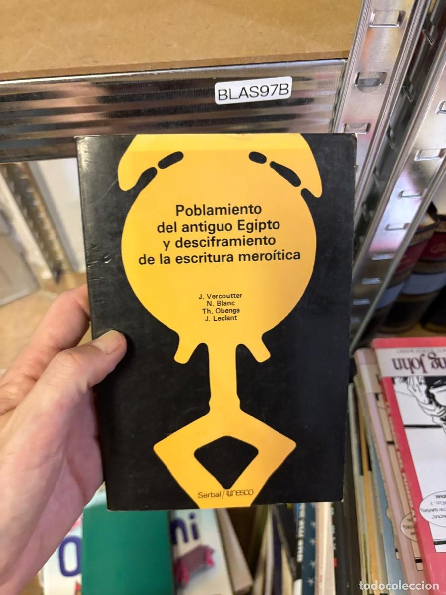 Libros de segunda mano: BLAS97B POBLAMIENTO DEL ANTIGUO EGIPTO Y DESCIFRAMIENTO DE LA ESCRITURA MERO&Iacute;TICA
