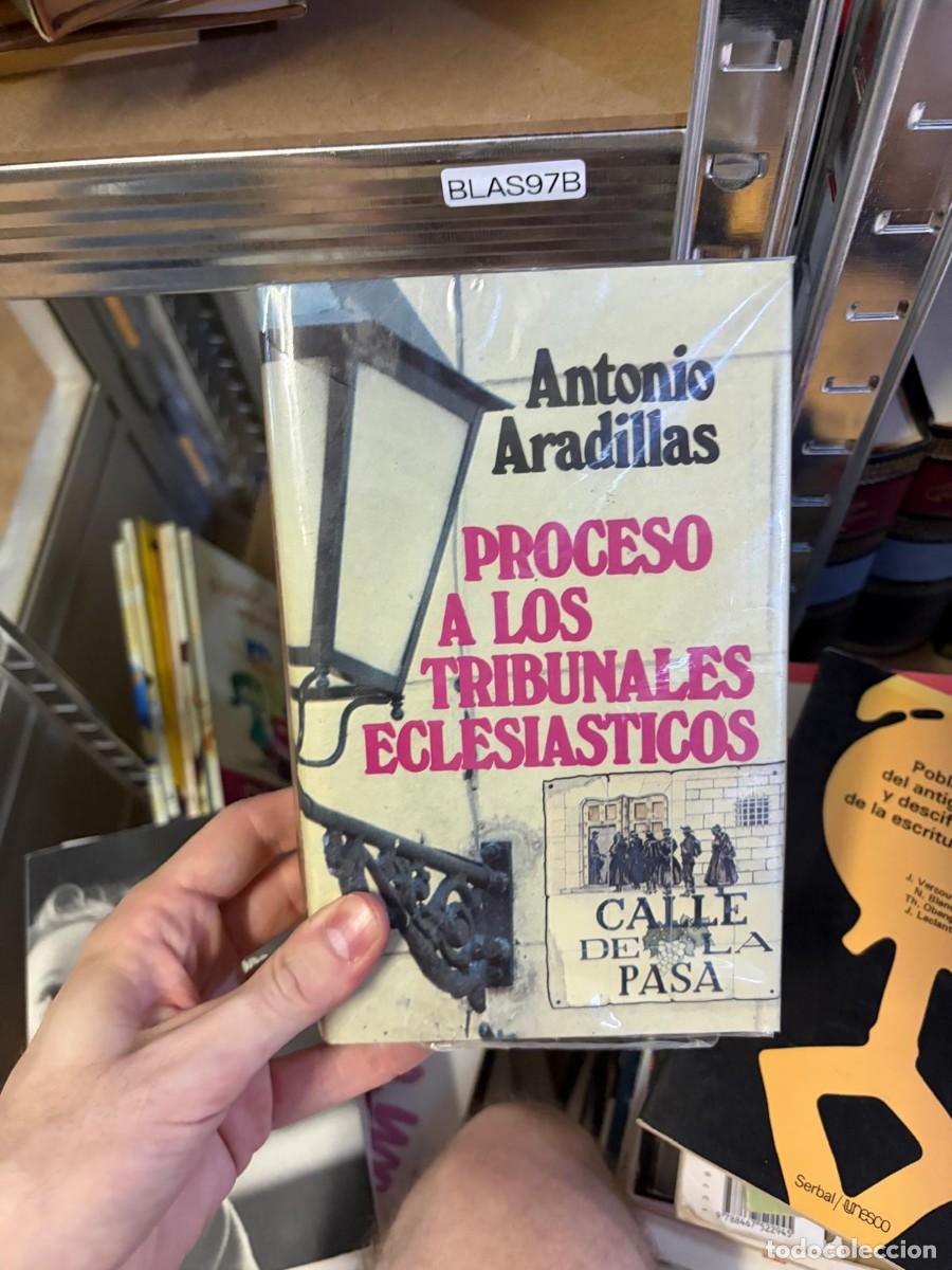 Libros de segunda mano: BLAS97B Antonio Aradillas, Proceso a los tribunales eclesi&aacute;sticos, Calle de la Pasa.