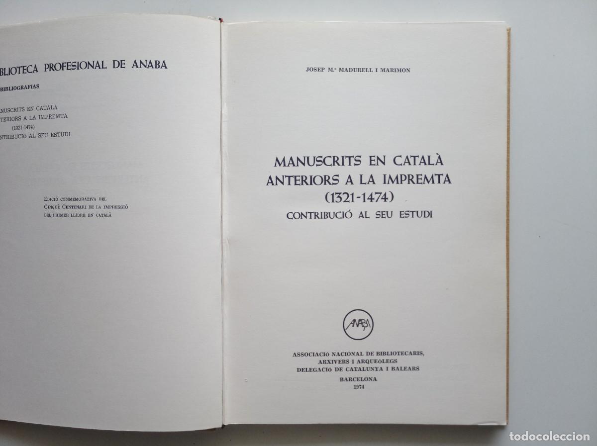 Libros de segunda mano: JOSEP MARIA MADURELL.MANUSCRITS EN CATALA ANTERIORS A LA IMPRENTA 1321-1474. FOLI. DEDICATORIA AUTOR