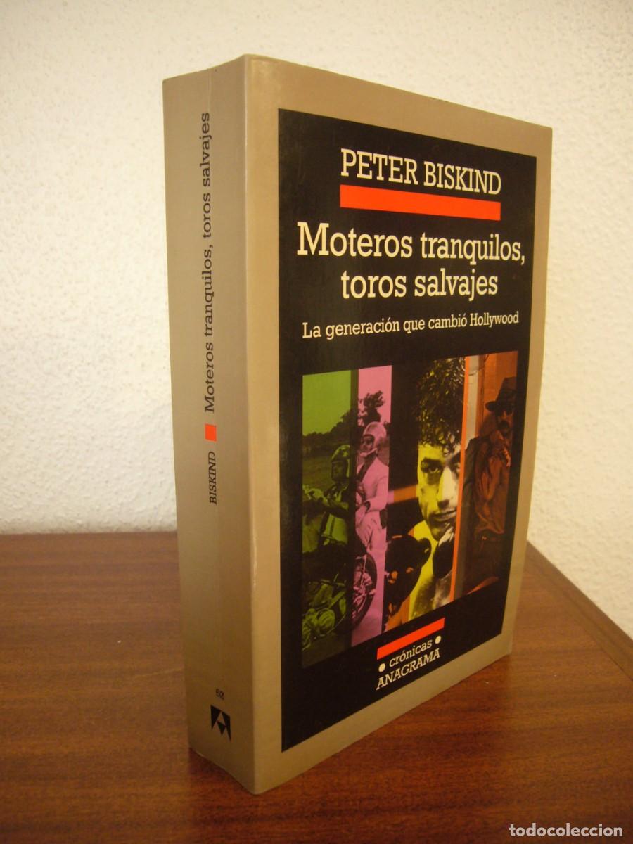 Livres d'occasion: PETER BISKIND: MOTEROS TRANQUILOS, TOROS SALVAJES (ANAGRAMA, 2004) PRIMERA EDICI&Oacute;N
