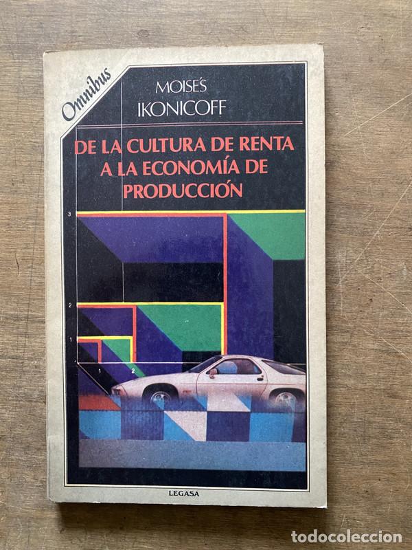 Livres d'occasion: De la cultura de renta a la economia de produccion - Ikonicoff Moises