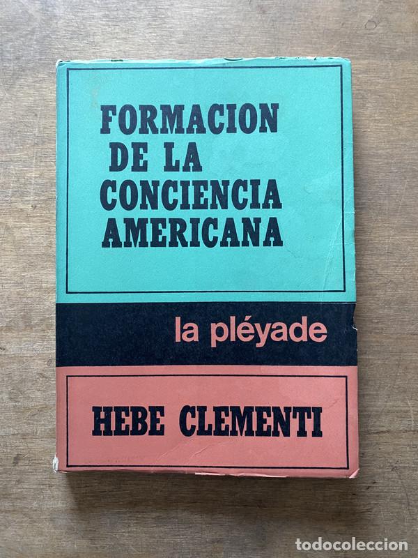 Livres d'occasion: Formacion de la Conciencia Americana - Clementi Hebe