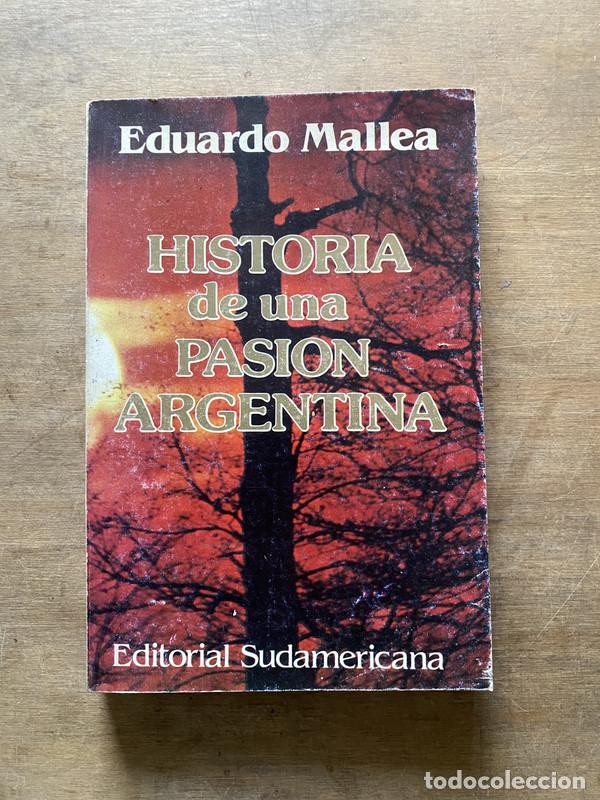 Libri di seconda mano: Historia de una pasion argentina - Mallea Eduardo