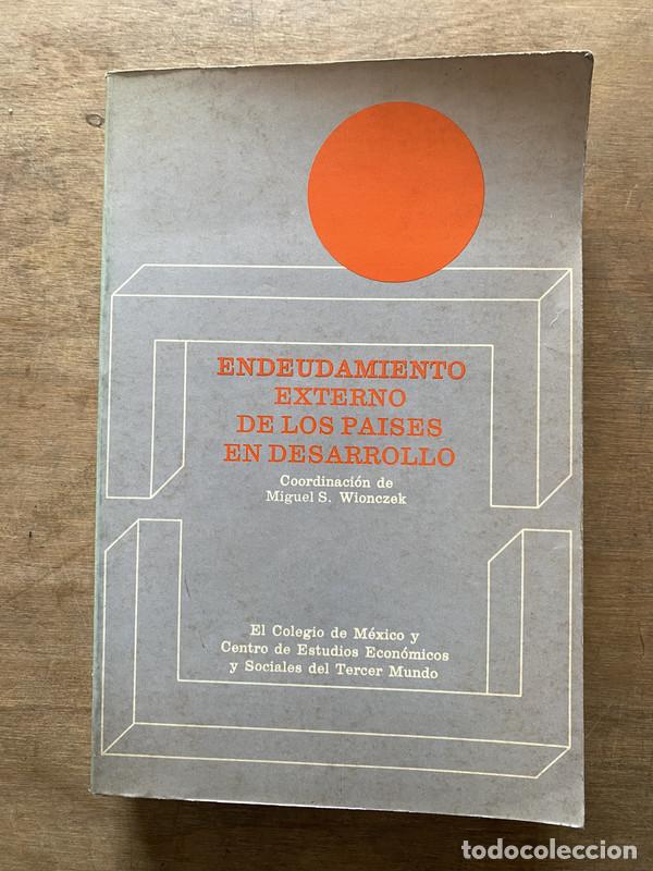 Livros em segunda m&atilde;o: Endeudamiento Externo de los Paises en Desarrollo - Wionczek Miguel S.