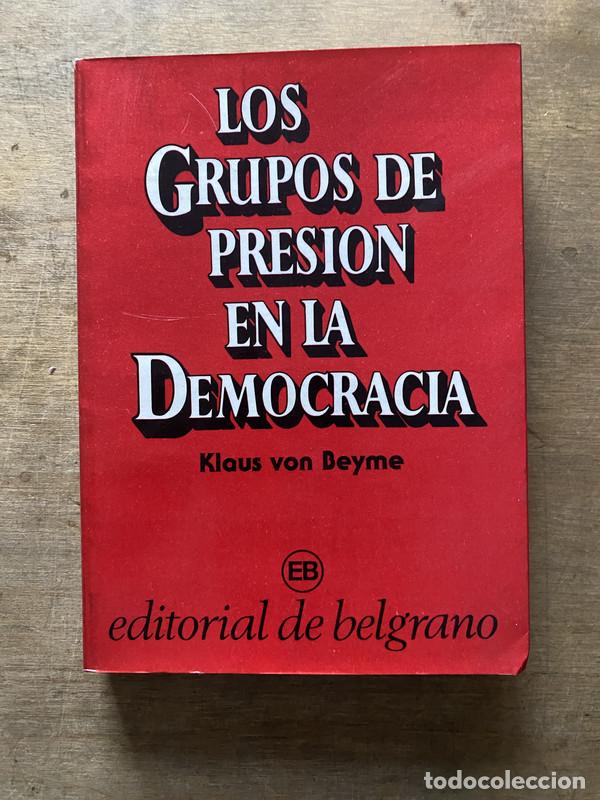 Second hand books: Los grupos de presion en la democracia - von Beyme Klaus