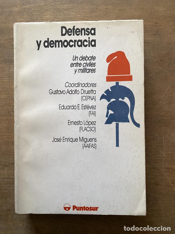 Second hand books: Defensa y democracia - Druetta; Estevez; Lopez; Miguens