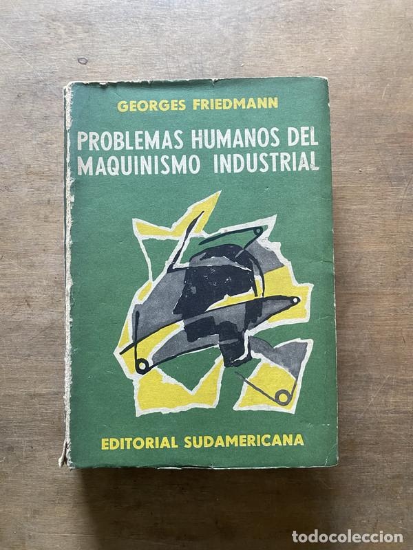Second hand books: Problemas humanos del maquinismo industrial - Friedmann Georges
