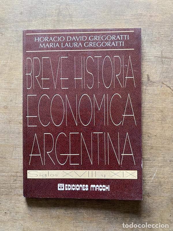 Libri di seconda mano: Breve Historia Economica Argentina - Gregoratti Horacio David; Gregoratti Maria Laura