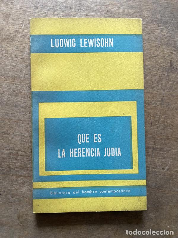 Second hand books: Que es la herencia judia - Lewisohn Ludwig