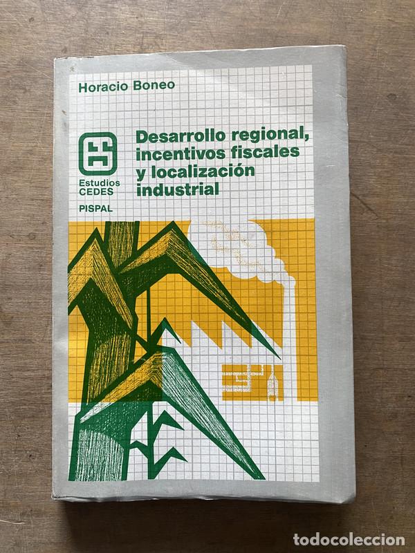 Libros de segunda mano: Desarrollo regional incentivos fiscales y localizacion industrial - Boneo Horacio
