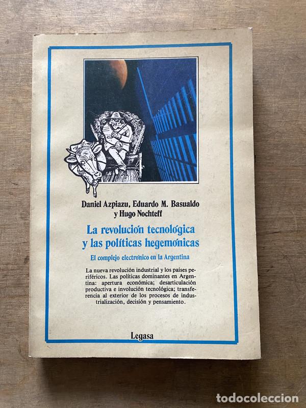 Libros de segunda mano: La revolucion tecnologica y las politicas hegemonicas - Azpiazu Daniel; Basualdo Eduardo M.; Nochtef