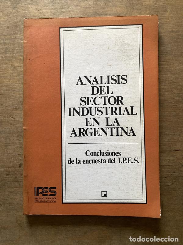 Libros de segunda mano: Analisis del Sector Industrial en la Argentina - -