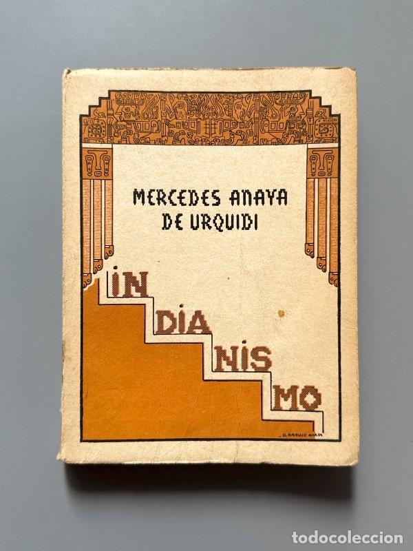 Libros de segunda mano: Indianismo, Mercedes Anaya de Urquidi - Sociedad Editora Latino-Americana, 1947