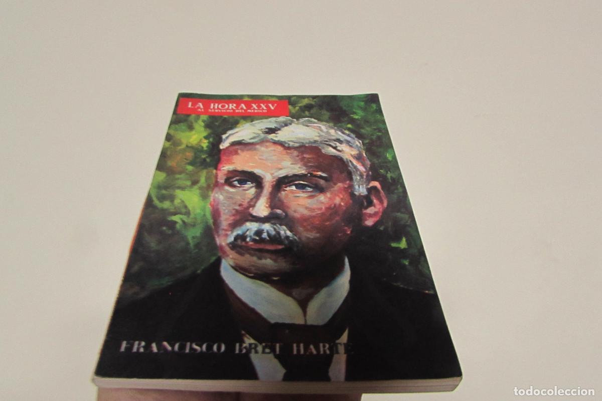 Libros de segunda mano: (Bret Harte, Woolf, Cid, etc.) - LA HORA XXV. Al servicio del m&eacute;dico. FRANCISCO BRET HARTE