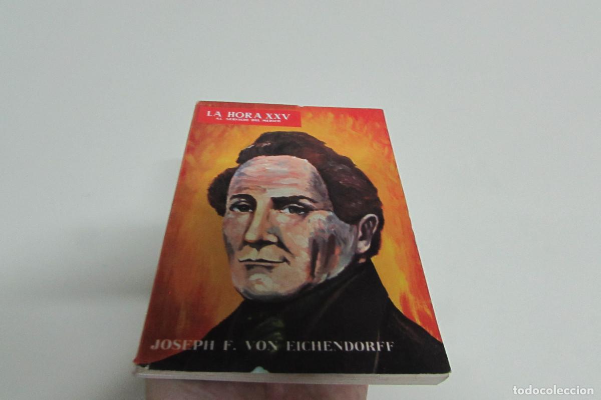 Libros de segunda mano: (Huxley, Malaparte, Eichendorf) - LA HORA XXV. Al servicio del m&eacute;dico. JOSEPH F. VON EICHENDORFF