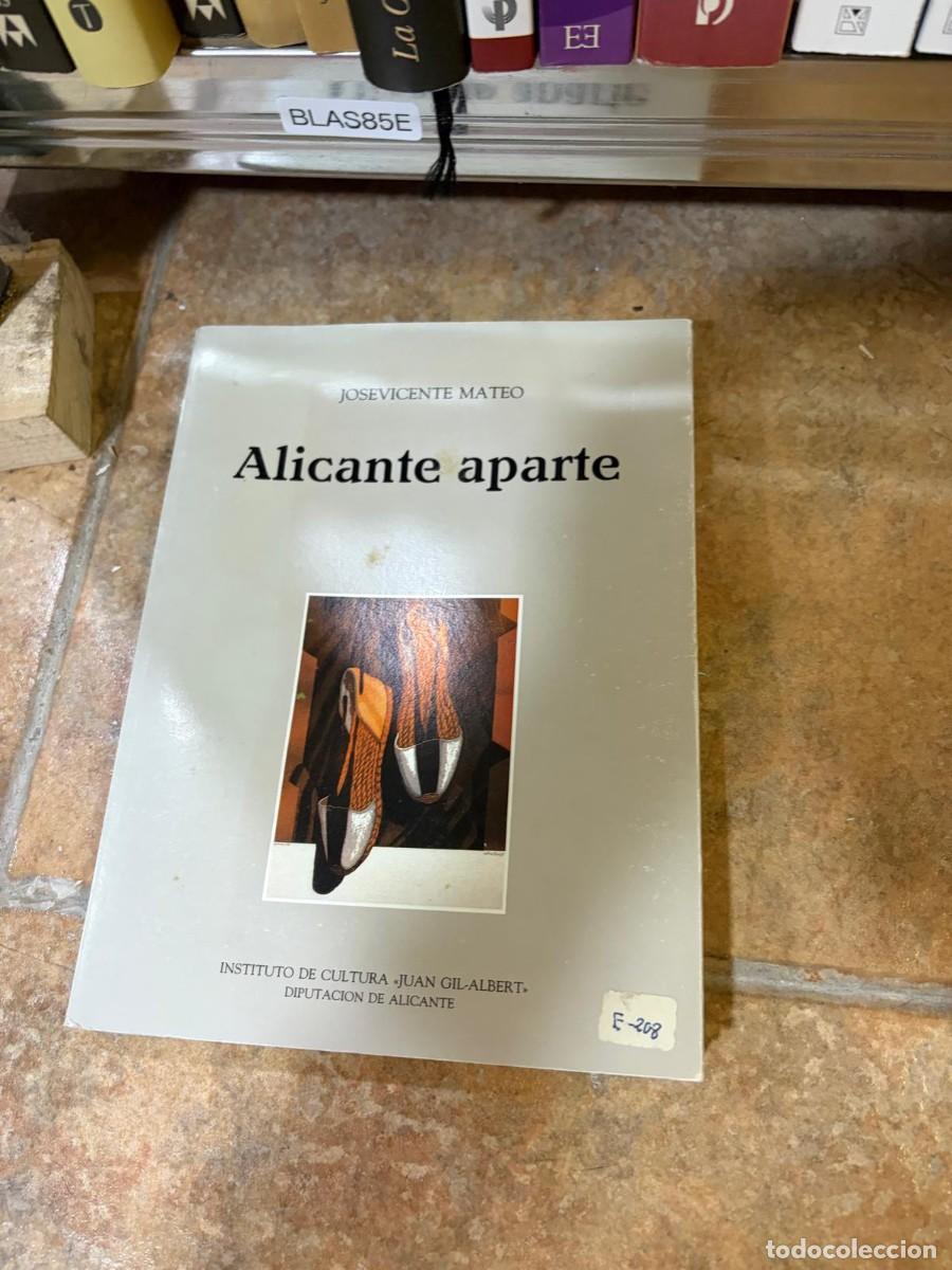 Libros de segunda mano: BLAS85E &mdash; Alicante aparte &mdash; Jose Vicente Mateo &mdash; Instituto de Cultura Juan Gil-Albert.