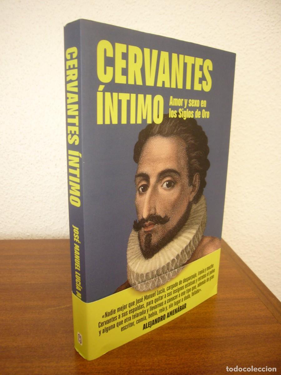 Libros de segunda mano: CERVANTES &Iacute;NTIMO. AMOR Y SEXO EN LOS SIGLOS DE ORO (PLAZA & JAN&Eacute;S, 2025) JOS&Eacute; MANUEL LUC&Iacute;A MEG&Iacute;AS