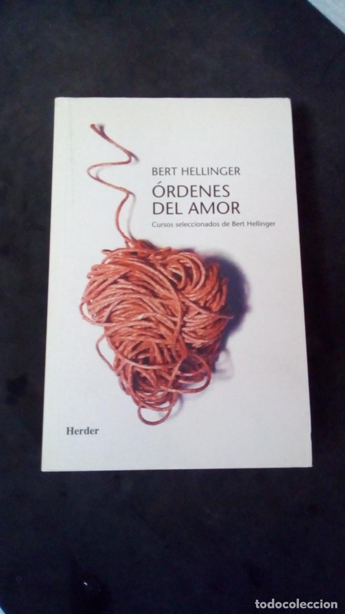 Libros de segunda mano: ORDENES DEL AMOR. BERT HELLINGER. EDITORIAL HERDER. 2005. VER FOTOGRAFIAS ADJUNTAS