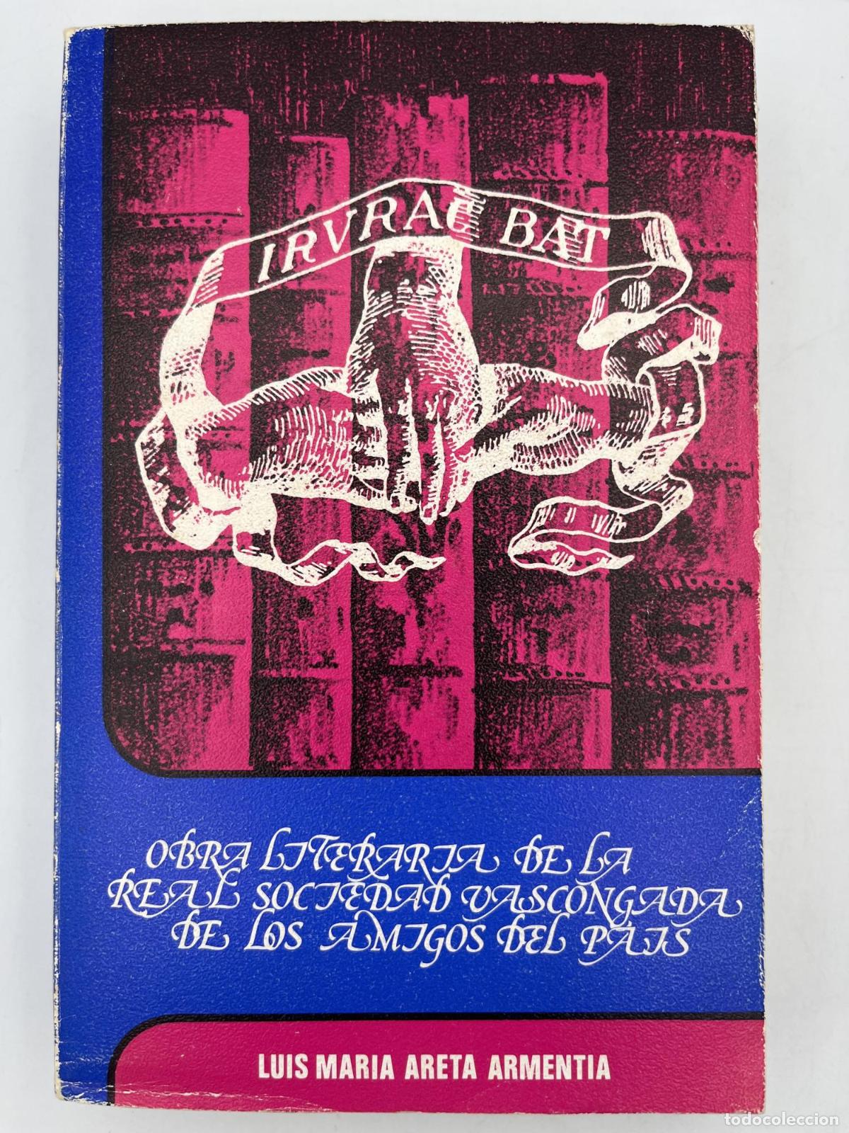 Libros de segunda mano: Obra literaria de la real sociedad vascongada de los amigos del pa&iacute;s - Luis Mar&iacute;a Areta Armentia