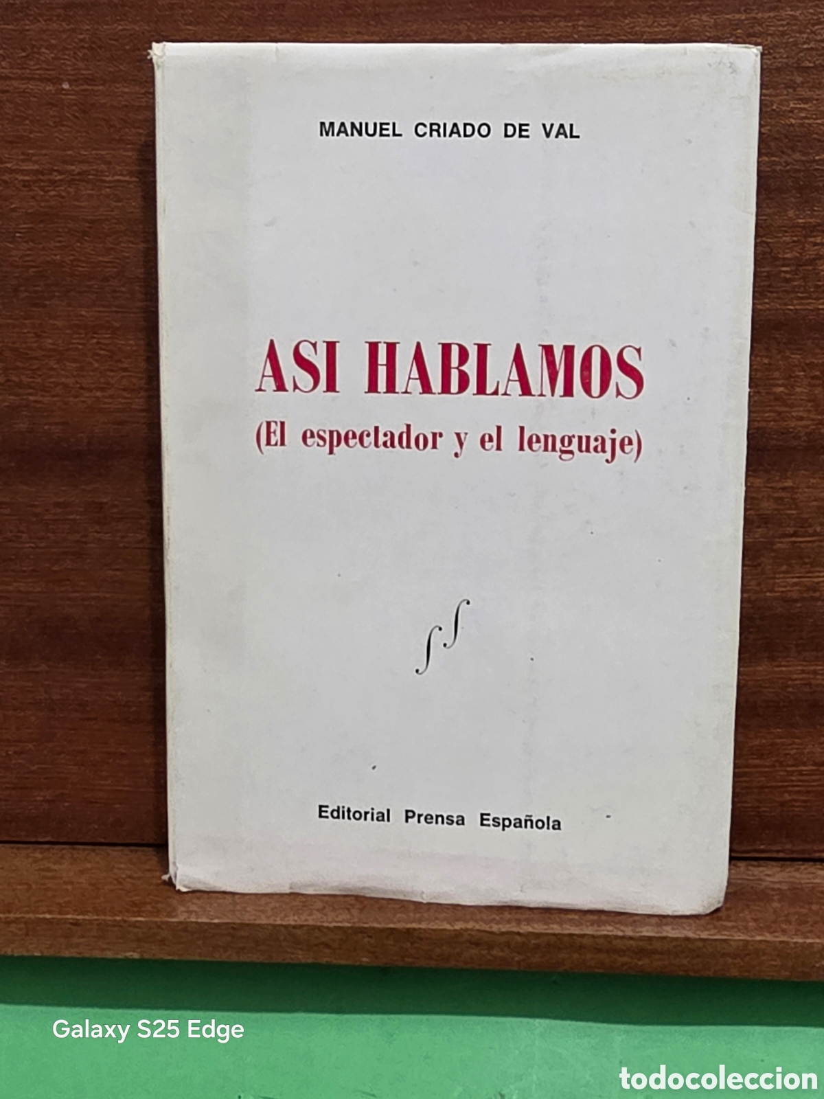 Libros de segunda mano: &rdquo;&rdquo;ASI HABLAMOS&rdquo;&rdquo; ( EL ESPECTADOR Y EL LENGUAJE)...MANUEL CRIADO DEL VAL...E. PRENSA ESPA&Ntilde;OLA...1974.