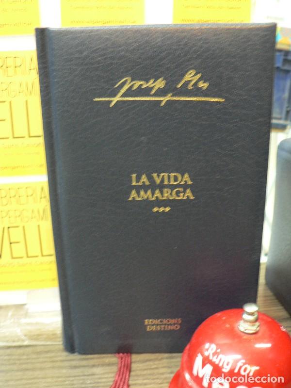 Libros de segunda mano: La vida amarga - Pla, Josep - Destino / Enciclop&egrave;dia Catalana - Obra Completa de Josep Pla, N&ordm; 5