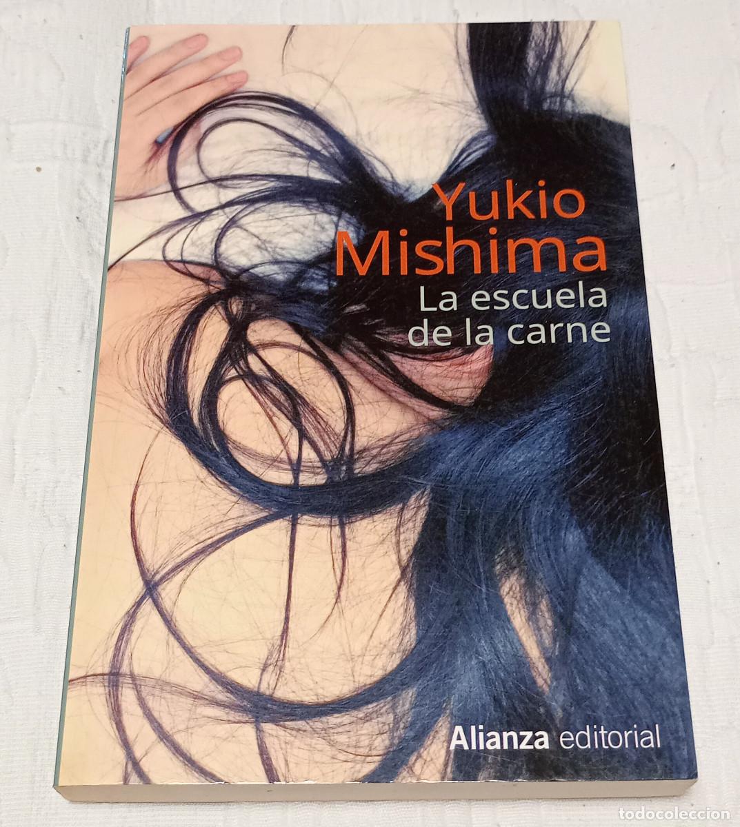 Libros de segunda mano: 'La escuela de la carne', Yukio Mishima (Alianza, 2013)