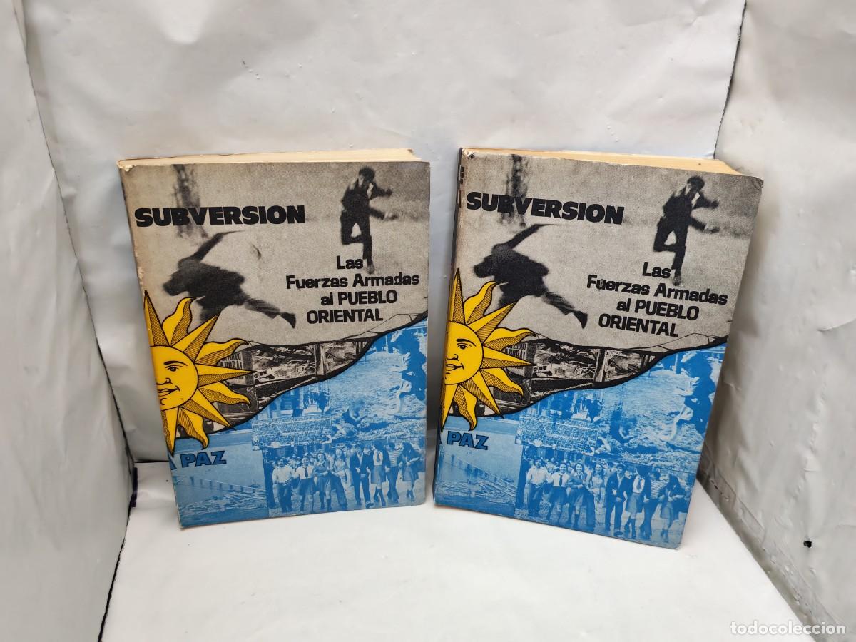 Libros de segunda mano: Las Fuerzas Armadas al Pueblo Oriental, Tomo 1, Primera y Segunda Parte (DOS LIBROS): La Subversi&oacute;n
