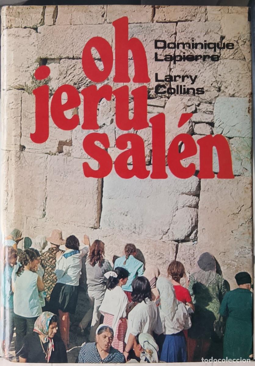 Libros de segunda mano: Oh, Jerusal&eacute;n. Dominique Lapierre / Larry Collins.