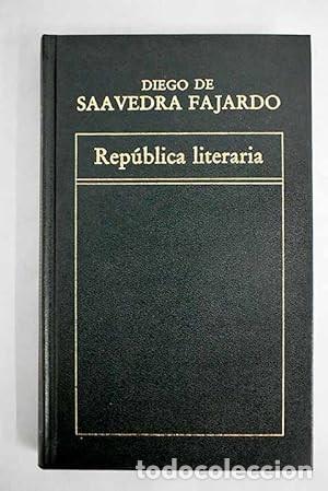Libros de segunda mano: Rep&uacute;blica Literaria - De Saavedra Fajardo, Diego - Ediciones Orbis - Historia de la Literatura, N&ordm; 7