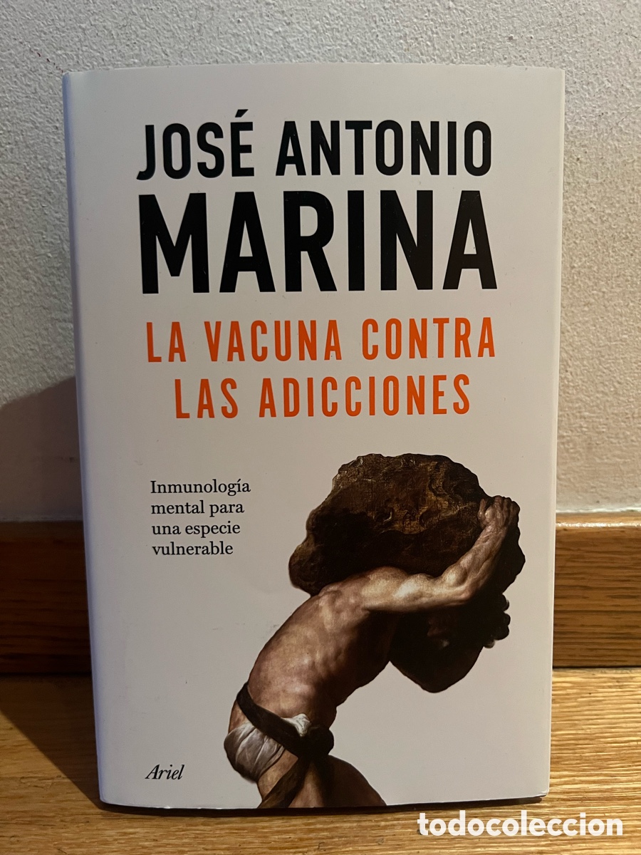 Libros de segunda mano: JOSE ANTONIO MARINA LA VACUNA CONTRA LAS ADICCIONES