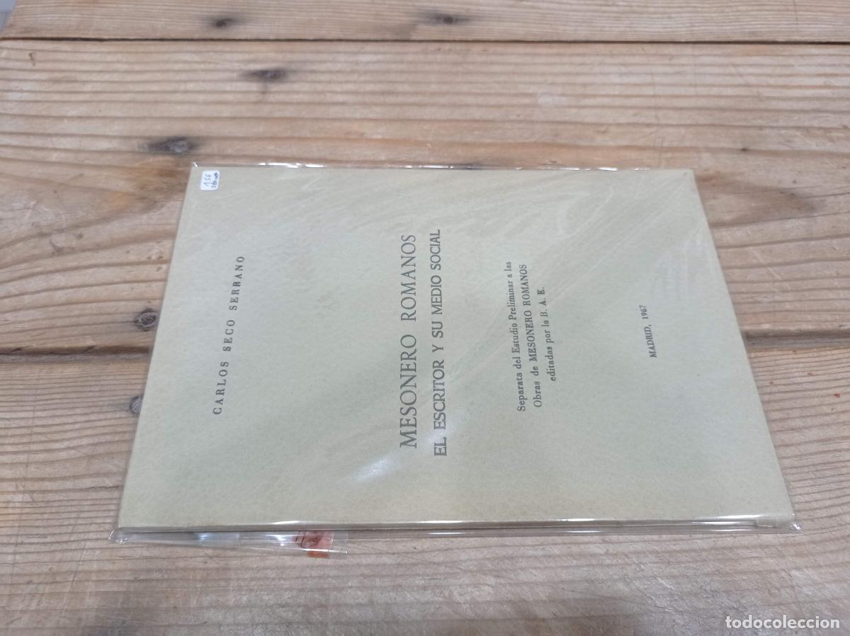 Libros de segunda mano: 1967 - CARLOS SECO SERRANO. Mesonero Romanos: el escritor y su medio social - DEDICADO POR EL AUTOR