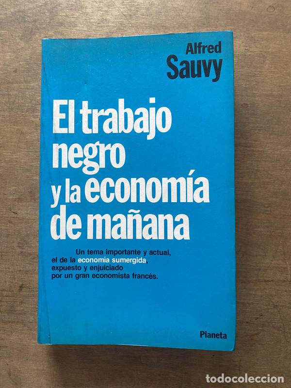 Libri di seconda mano: El trabajo negro y la economia de ma&ntilde;ana - Sauvy Alfred
