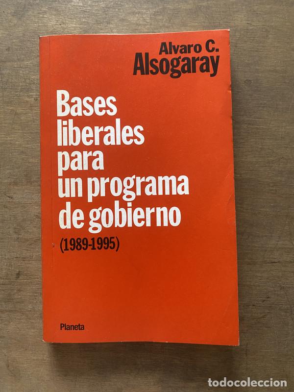 Second hand books: Bases liberales para un programa de gobierno - Alsogaray Alvaro C.