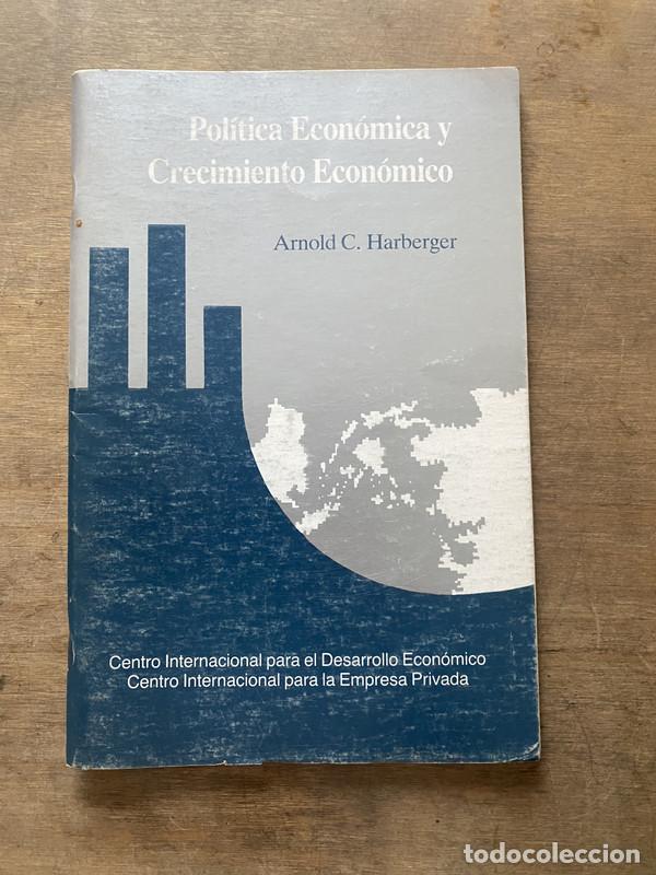 Second hand books: Politica Economica y Crecimiento Economico - Harberger Arnold C.