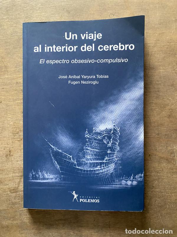 Livres d'occasion: Un viaje al interior del cerebro - Yaryura Tobias Jose Anibal y Neziroglu Fugen