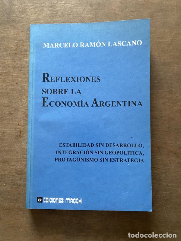 Livres d'occasion: Reflexiones sobre la Economia Argentina - Lascano Marcelo Ramon