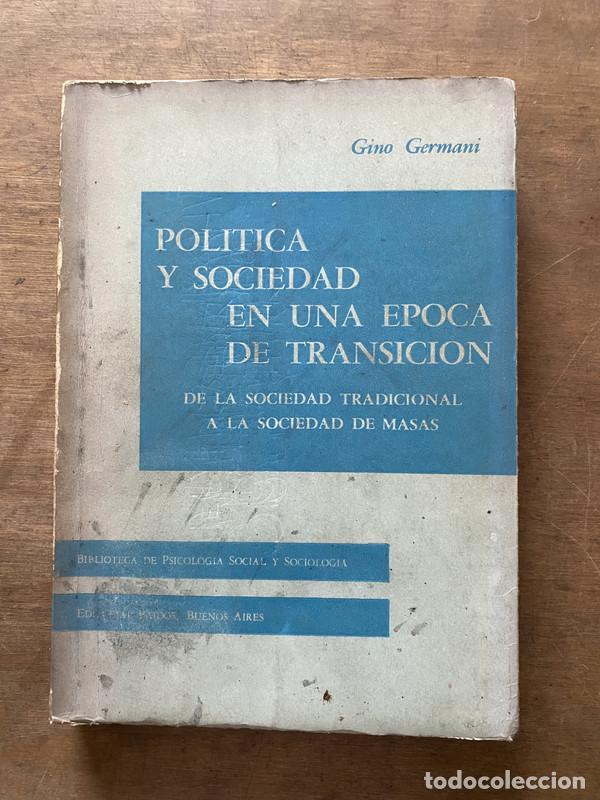 Livres d'occasion: Politica y sociedad en una epoca de transicion - Germani Gino