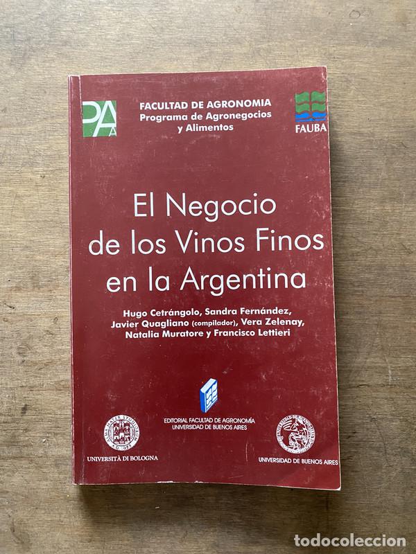 Libros de segunda mano: El Negocio de los Vinos Finos en la Argentina - Cetrangolo Hugo; Fernandez Sandra; Quagliano Javier;