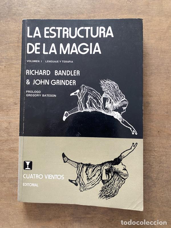 Libros de segunda mano: La estructura de la magia - Bandler Richard & Grinder John