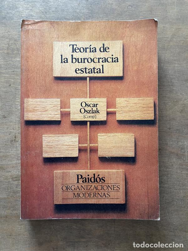 Libros de segunda mano: Teoria de la burocracia estatal - Oszlak Oscar