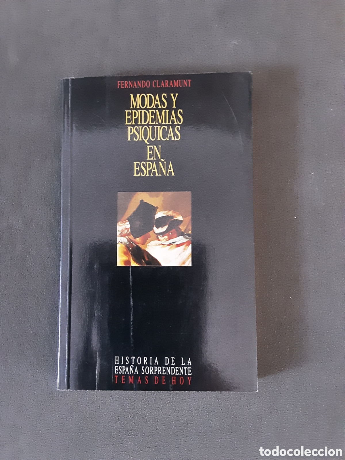 Libros de segunda mano: MODAS Y EPIDEMIAS PSIQUICAS EN ESPA&Ntilde;A POR FERNANDO CLARAMUNT 1991 PRIMERA EDICION