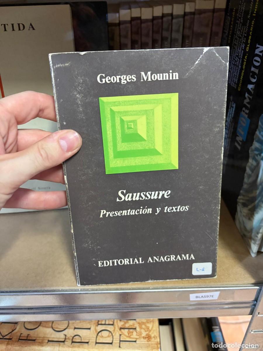 Libros de segunda mano: BLAS97E Georges Mounin &ndash; Saussure. Presentaci&oacute;n y textos &ndash; Anagrama.