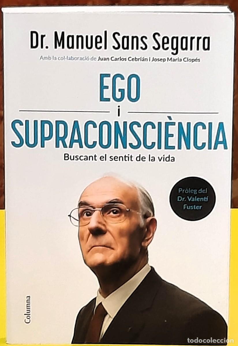 Libros de segunda mano: Ego i Supraconsci&egrave;ncia. Dr. Manuel Sans Segarra. Columna Cat. 1a edici&oacute;; setembre de 2025
