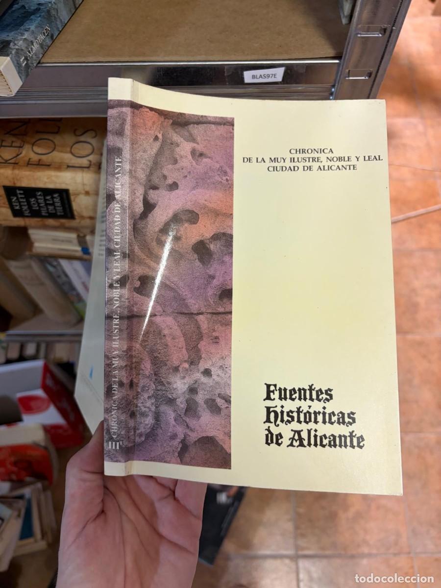 Libros de segunda mano: BLAS97E Cr&oacute;nica de la muy ilustre, noble y leal ciudad de Alicante. Fuentes Hist&oacute;ricas III
