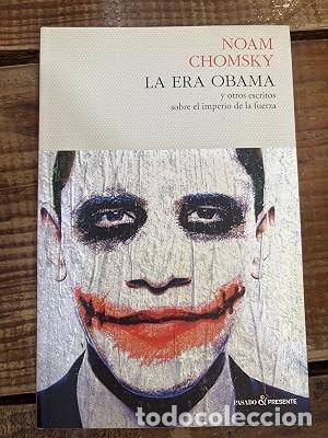 Libros de segunda mano: La era obama: Y otros escritos sobre el imperio de la fuera (Spanish Edition) Chomsky, Noam