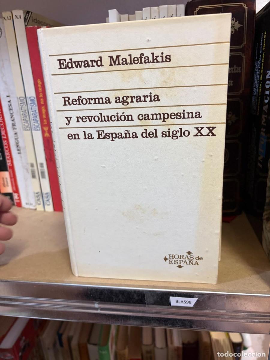 Libros de segunda mano: BLAS98 Reforma agraria y revoluci&oacute;n campesina en la Espa&ntilde;a del siglo XX &mdash; Edward Malefakis &mdash; Horas d
